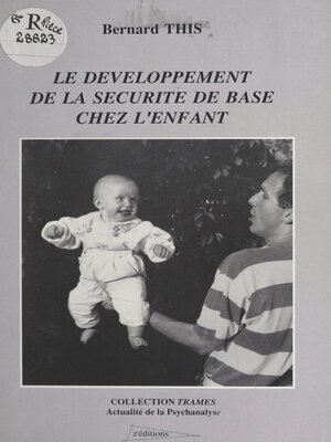 cover image of Le développement de la sécurité de base chez l'enfant